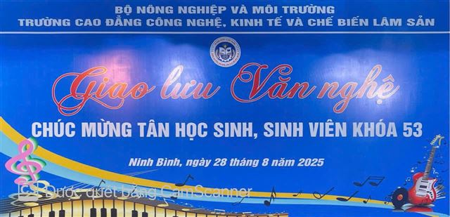 CÔNG ĐOÀN - ĐOÀN THÀNH NIÊN TRƯỜNG CAO ĐẲNG CÔNG NGHỆ, KINH TẾ VÀ CHẾ BIẾN LÂM SẢN TỔ CHỨC GIAO LƯU VĂN NGHỆ CHÀO MỪNG TÂN HỌC SINH, SINH VIÊN KHÓA 53 (NIÊN KHOÁ 2025-2028)